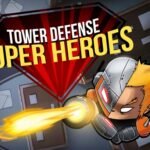 Tower Defense : Super Heroes